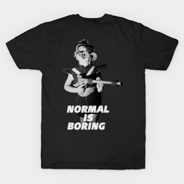 Normal is Boring by .